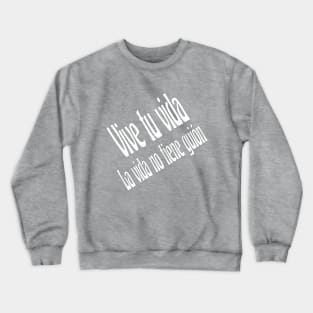 Vive tu Vida Crewneck Sweatshirt